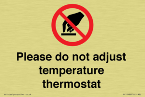 Please do not adjust temperature thermostat